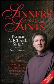 Sinners and Saints: The Irreverent Diaries of Britain's Most Controversial Priest