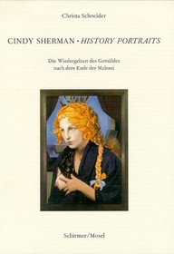 Cindy Sherman History portraits: Die Wiedergeburt des Gemaldes nach dem Ende der Malerei