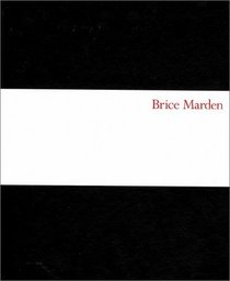 Brice Marden: Drawings and Paintings 1964-2002