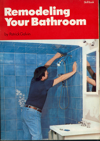 Remodeling your bathroom (Popular science skill book)
