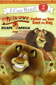 Madagascar: Escape 2 Africa: Father and Son Save the Day (I Can Read Book 2)