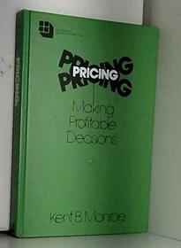 Pricing: Making Profitable Decisions (McGraw-Hill Series in Marketing)