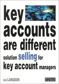 Key Accounts are Different: Sales Solutions for Key Account Managers