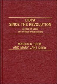 Libya Since the Revolution: Aspects of Social and Political Development