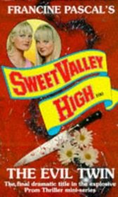 The Evil Twin (Sweet Valley High Prom Thriller)