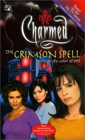 The Crimson Spell (Charmed, Bk 3)