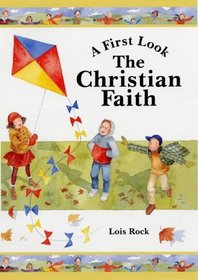 The Christian Faith (A First Look)