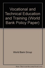 Vocational and Technical Education and Training (World Bank Policy Paper)