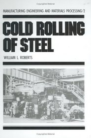 Cold Rolling of Steel (Manufacturing Engineering and Materials Processing)
