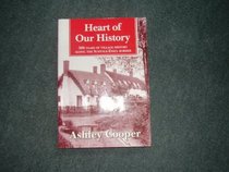 Heart of Our History: 500 Years of Village History Along the Suffolk-Essex Border