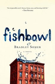 Fishbowl: A Novel