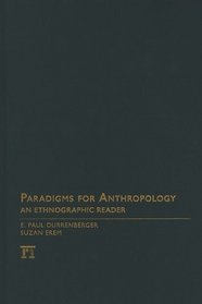 Paradigms for Anthropology: An Ethnographic Reader