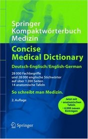 Springer Kompaktwrterbuch Medizin / Concise Medical Dictionary: Deutsch-Englisch / English-German (Springer-Wrterbuch)