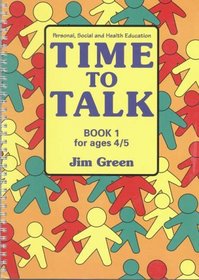 Time to Talk: Bk.1: Personal, Social and Health Education for Ages 4 to 7