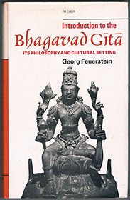 Introduction to the Bhagavad-gita: Its philosophy and cultural setting