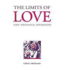 Limits of Love: Some Theological Explorations