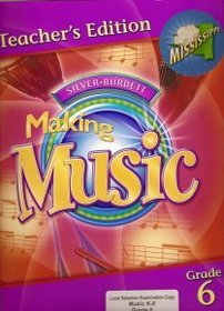Silver Burdett Making Music Teacher's Edition Part One Grade 6 (Mississippi Edition)