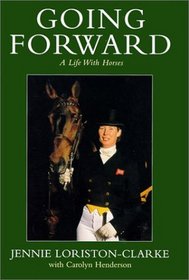 Going Forward: A Life With Horses