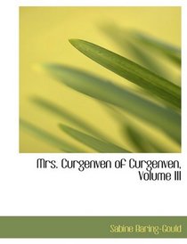 Mrs. Curgenven of Curgenven, Volume III