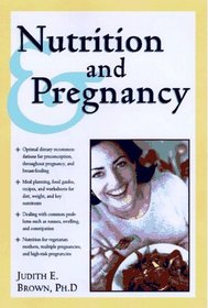 Nutrition and Pregnancy: A Complete Guide from Preconception to Postdelivery