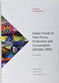 Global Trends in Fibre Prices, Production and Consumption