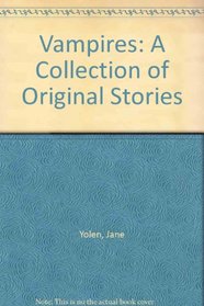 Vampires: A Collection of Original Stories