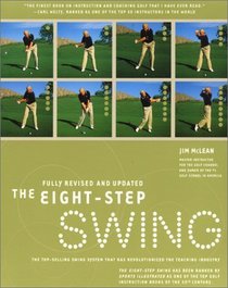The Eight Step Swing : The Top Selling Swing System that has Revolutionized the Teaching Industry (HarperResource book)