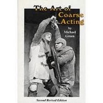 Art of Coarse Acting