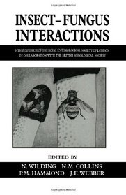 Insect-Fungus Interactions, Volume 14 (Symposium of the Royal Entomological Society)