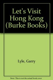 Let's Visit Hong Kong (Burke Books)
