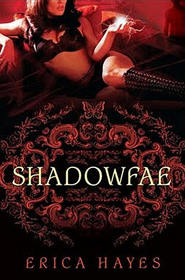 Shadowfae (Shadowfae Chronicles, Bk 1)