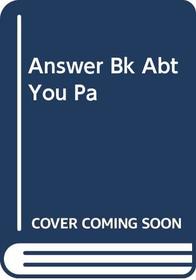 Answer Bk Abt You Pa