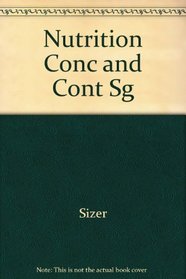 Study Guide for Sizer and Whitney's Nutrition: Concepts and Controversies