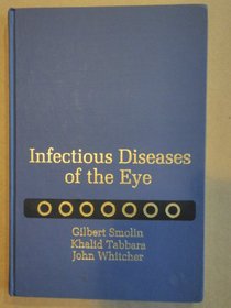 Infectious Diseases of the Eye (Handbooks in ophthalmology)