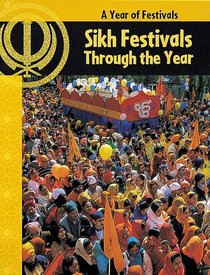Sikh Festivals Through the Year (Year of Festivals)