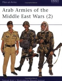 Arab Armies of the Middle East Wars (2) (Men-at-Arms)