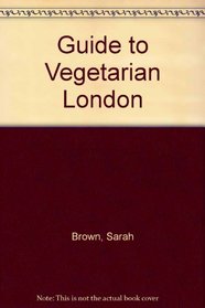 Guide to Vegetarian London