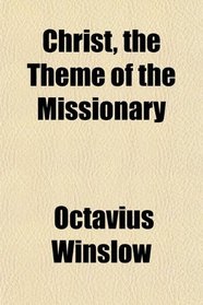 Christ, the Theme of the Missionary