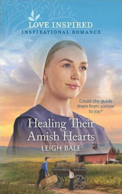 Healing Their Amish Hearts (Colorado Amish Courtships, Bk 4) (Love Inspired, No 1268)