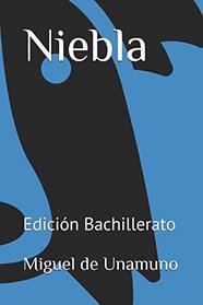 Niebla: Edicin Bachillerato (Spanish Edition)