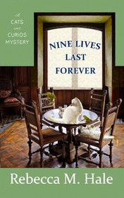 Nine Lives Last Forever (Cats and Curios, Bk 2) (Large Print)