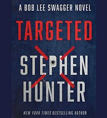 Targeted (12) (Bob Lee Swagger Novel)