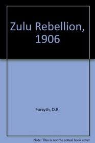 The Zulu Rebellion, 1906