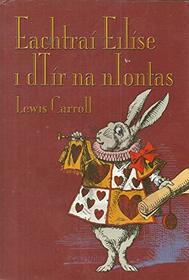 Eachtrai Eilise i dTir na nIontas (Alice's Adventures in Wonderland, Irish Edition) (French Edition)