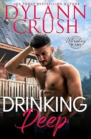 Drinking Deep: A Small Town One Night Stand Boss Romance (Whiskey Wars)