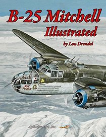B-25 Mitchell Illustrated (The Illustrated Series of Military Aircraft)