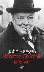Winston Churchill: Une Vie (French Edition)