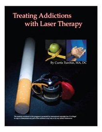 Treating Addictions with Laser Therapy - Book and DVD