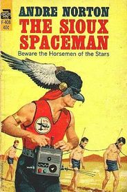 The Sioux Spaceman