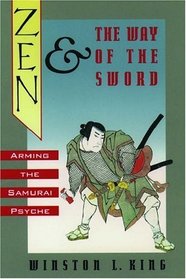 Zen and the Way of the Sword: Arming the Samurai Psyche